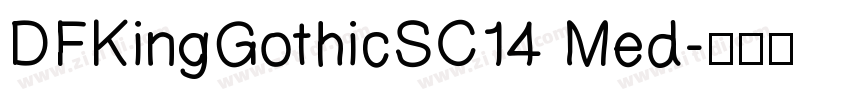 DFKingGothicSC14 Med字体转换